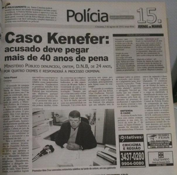 Caso Kenefer foi o destaque da mídia por muito tempo em Criciúma / Reprodução / Jornal da Manhã