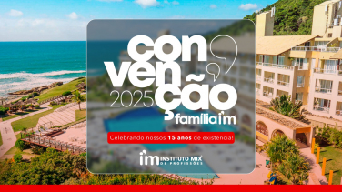 Notícia - Convenção Família Instituto Mix 2025: Celebrando 15 Anos de Sucesso