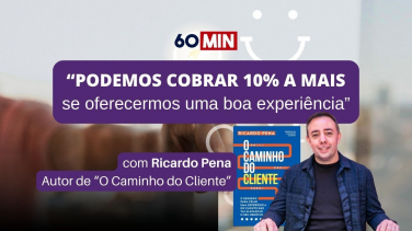 Notícia - [Vídeo] Os segredos da experiência do cliente com Ricardo Pena
