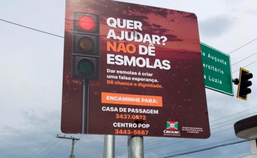 Nem esmola e nem comida: Prefeitura realiza campanha para acabar com ambas as práticas