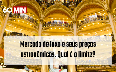 60 Minutos: Mercado de luxo e seus preços astronômicos. Qual é o limite? 