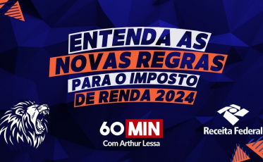 Entenda as novas regras para o Imposto de Renda 2024