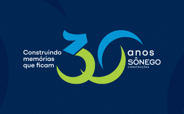 [Áudio e vídeo] Celebrando 30 anos, relembre a trajetória da Sônego Construções