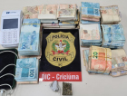 Criciúma: R$ 81,6 mil são apreendidos durante operação da Polícia Civil 