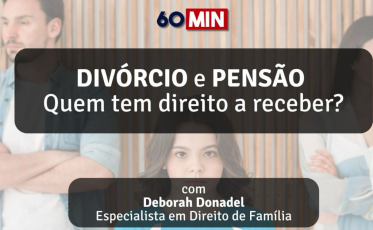 Quem tem direito à pensão alimentícia? Programa 60 Minutos esclarece as principais dúvidas