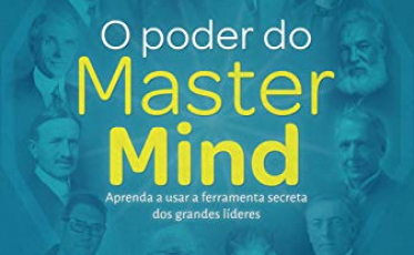 “O Poder do MasterMind nos Negócios e na Vida” traz técnicas de liderança
