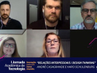 Design Thinking e Relações Interpessoais: assuntos da Jornada de Acadêmica de Tecnologia da Unesc