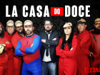 O sucesso de La Casa do Doce, humor ao nosso estilo (VÍDEO)