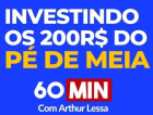 Aprenda a investir com os R$ 200 do Pé-de-Meia