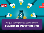 Conheça os tipos de fundos de investimentos em live interativa do  60 minutos