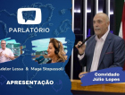 Parlatório recebe Júlio Lopes