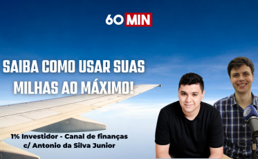 Saiba como usar suas milhas ao máximo