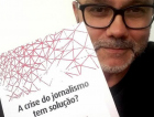 Rogério Christofoletti cita os perigos da agenda anti-jornalista