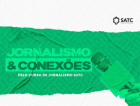Jornalismo Satc promove debates sobre inovação, esporte e opinião 