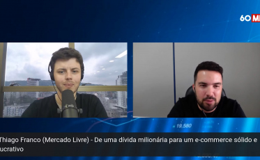 60 Minutos: De uma dívida milionária para um e-commerce sólido e lucrativo com Thiago Franco