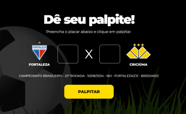 Bolão Bistek: faça o palpite para Fortaleza e Criciúma