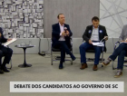 Acompanhe AO VIVO o debate entre candidatos ao Governo de SC