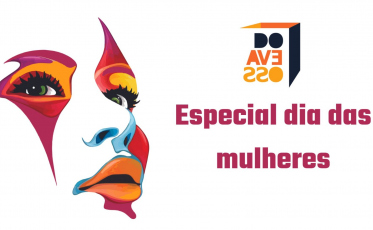 Do Avesso especial Dia das Mulheres