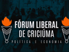 1º Fórum Liberal de Criciúma acontece sábado