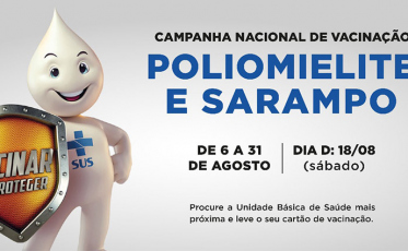 Campanha Nacional contra a Poliomielite e Sarampo inicia na próxima segunda feira