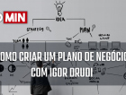 60 Minutos: Como criar um Plano de Negócio