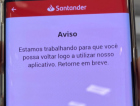 Santander não tem previsão para retomada dos sistemas 