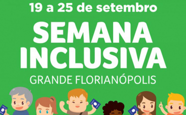 Semana Inclusiva de Florianópolis começa dia 18