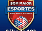 Som Maior Esportes reestreia neste sábado 
