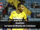 Som Maior Esportes recebe Sueliton, ex-lateral do Criciúma